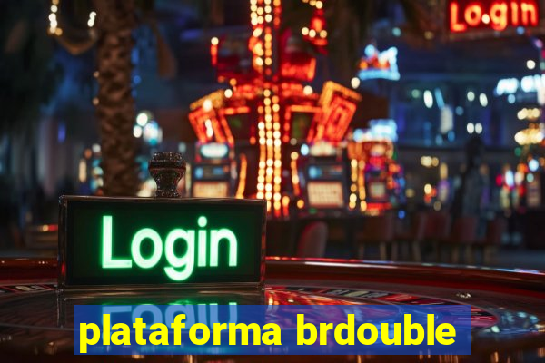 plataforma brdouble